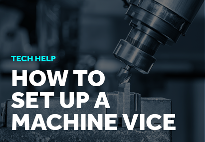 How to Set Up a Machine Vice Properly on a CNC Machining Centre
