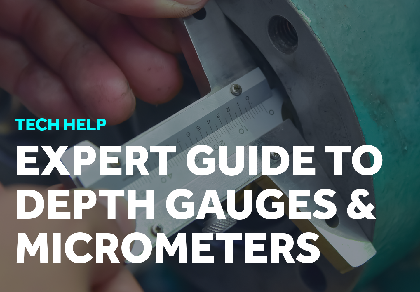 An Expert Guide to Depth Gauges & Depth Micrometers