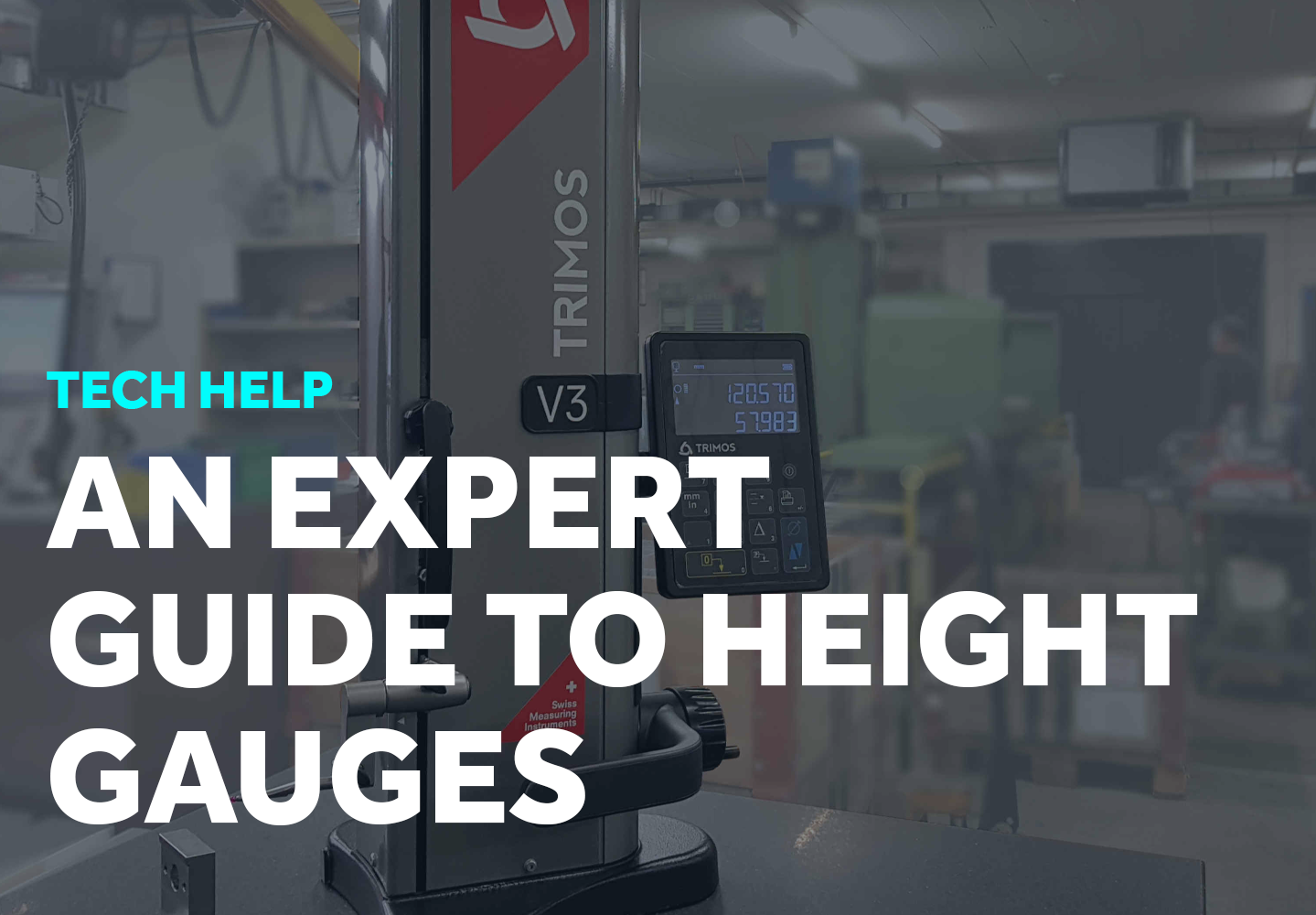An Expert Guide to Height Gauges